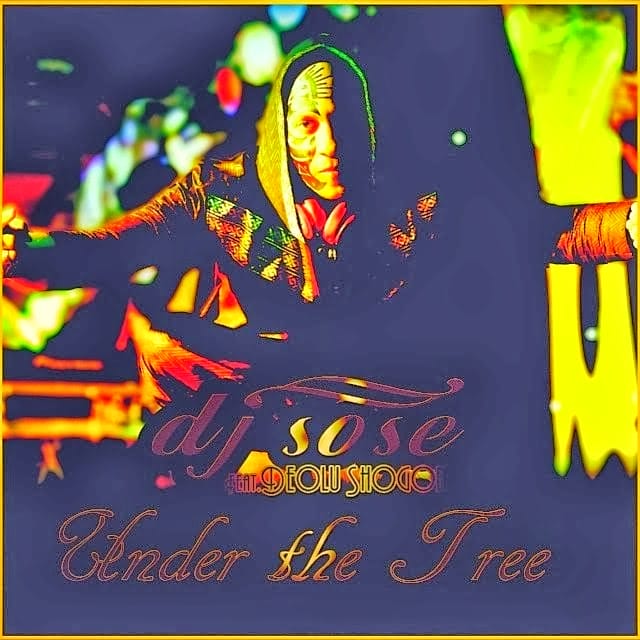DJ Sose - Under The Tree