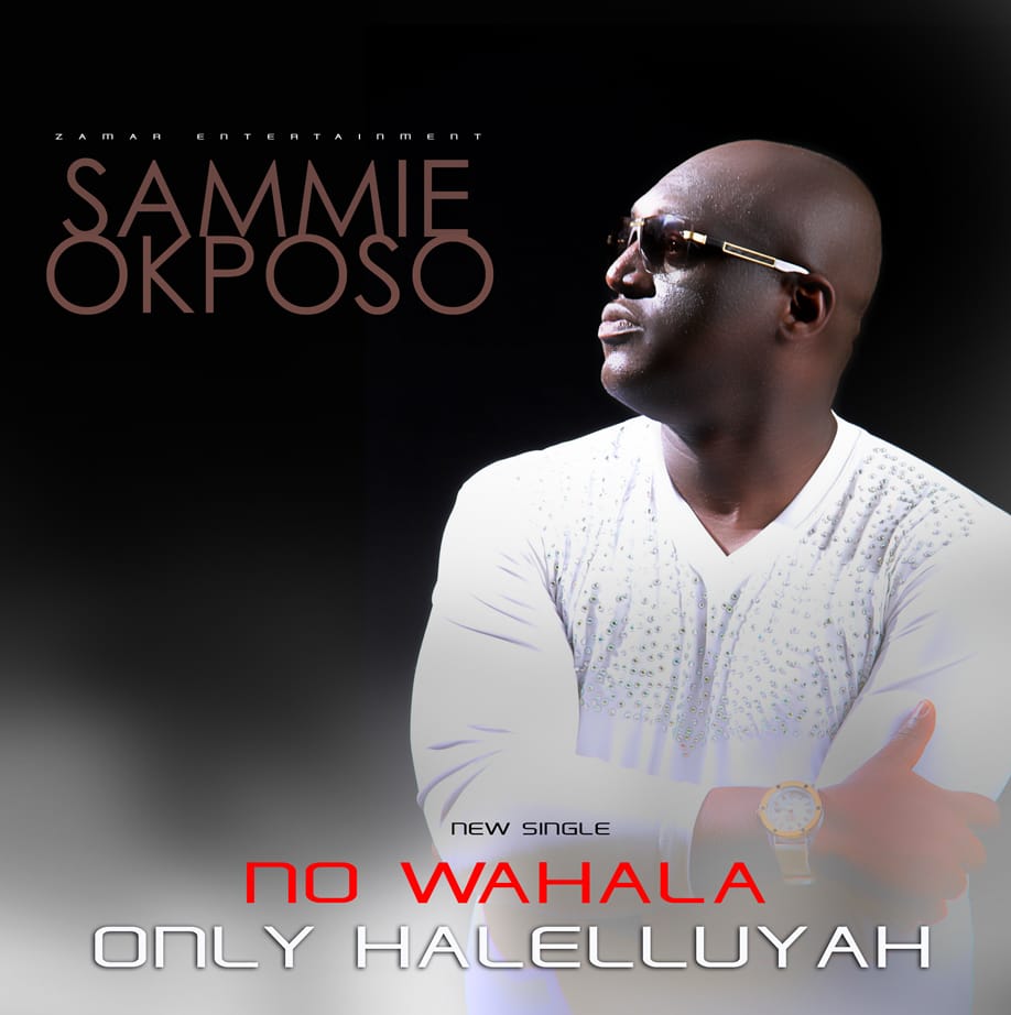 Sammie Okposo - No Wahala Only Halelluyah-ART-tooXclusive.com