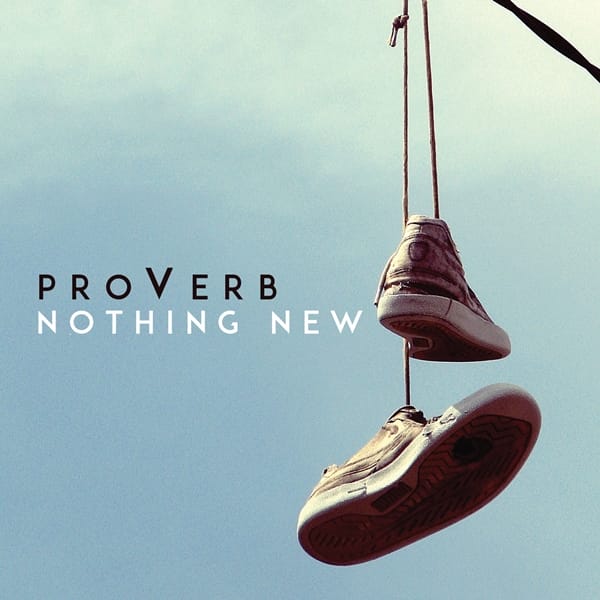 Proverb-Nothing-NEw