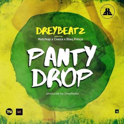 Drey Beatz - Panty Drop ft. Ketchup, Ceeza & Blaq Prince-ART