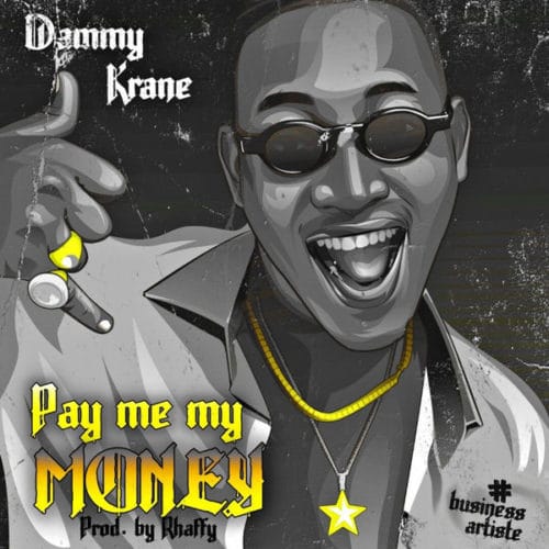 Dammy Krane ”“ "Pay Me My Money"