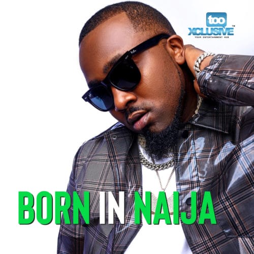 Ice Prince - "Born In Naija"