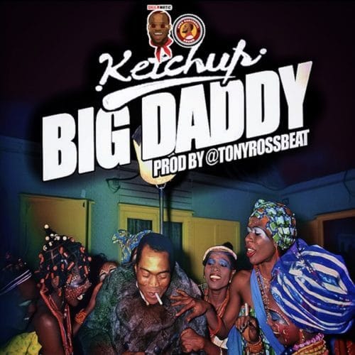 Ketchup - "Big Daddy"