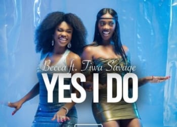 Becca – "Yes I Do" ft. Tiwa Savage