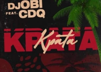 DJ Obi x CDQ – "Kpata Kpata"