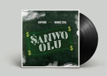 Dapiano x Wande Coal – "Sanwo Olu"
