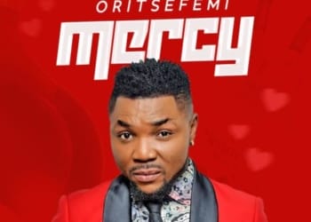 Oritse Femi - "Mercy"