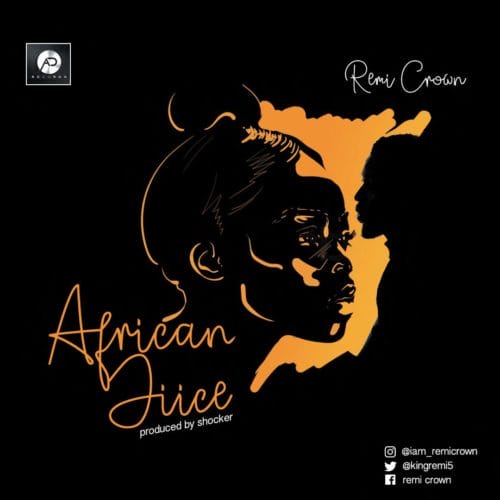 Remi Crown - "African Juice"