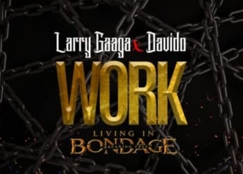 Larry Gaaga x Davido – Work