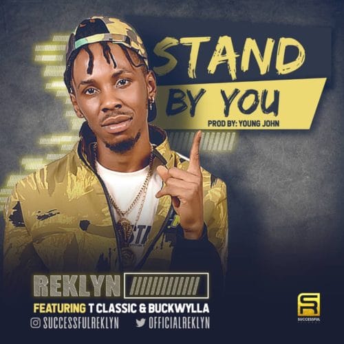 Reklyn - "Stand By You" f. T Classic x Buckwylla