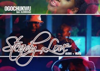 Ogochukwu - "Steady Love" ft. Slowdog