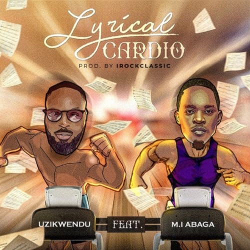 Uzikwendu ”“ "Lyrical Cardio" ft. MI Abaga
