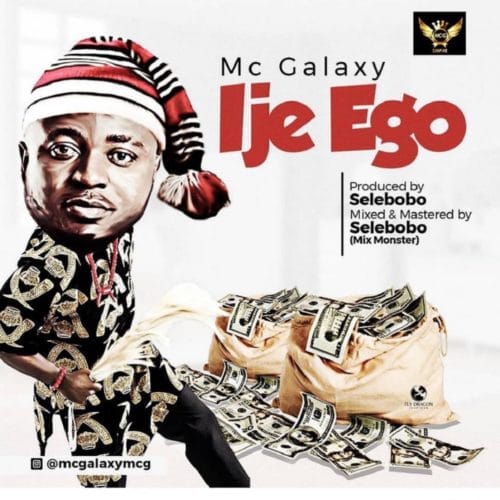 MC Galaxy ”“ "Ije Ego"