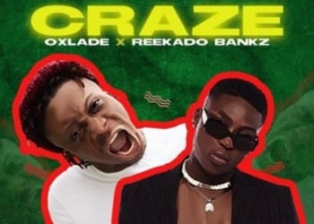 Oxlade & Reekado Banks – Craze
