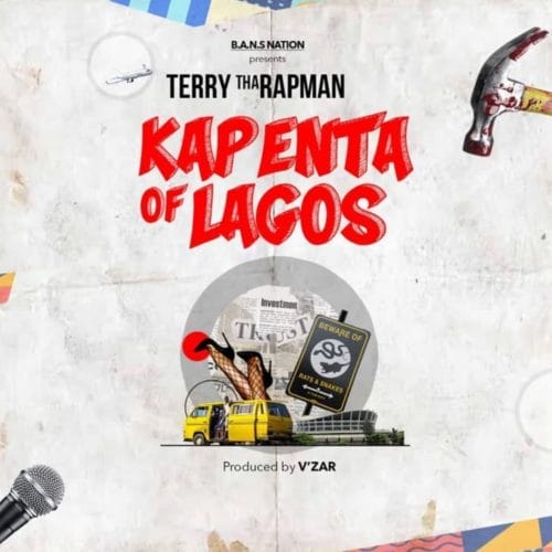 Terry Tha Rapman ”“ Kapenta Of Lagos