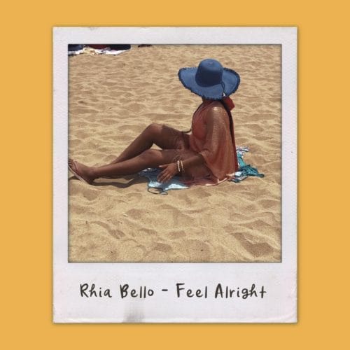 Rhia Bello - Feel Alright