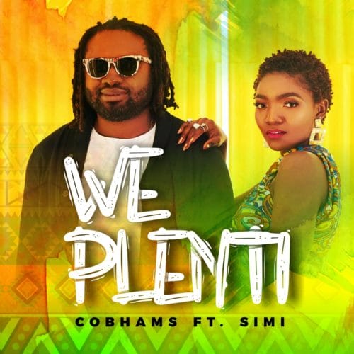 Cobhams Asuquo - "We Plenti" ft. Simi