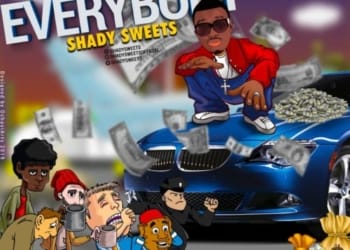 Shady Sweets - "Everybody"