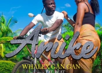 Whalex Gan Gan - "Arike"