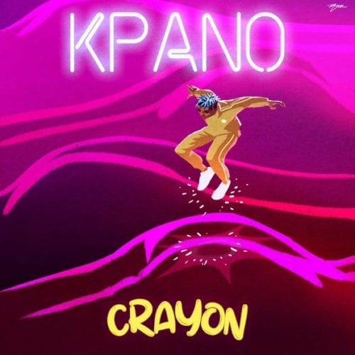 Crayon ”“ "Kpano" (Prod. by Ozedikus)