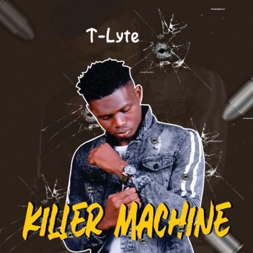 T-Lyte - "Killer Machine"