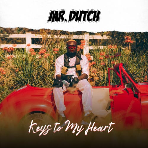 Mr Dutch - "Keys To My Heart"