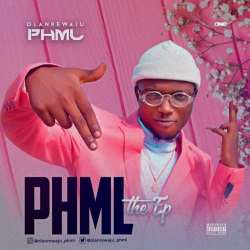 Olanrewaju Phml - "PHML" The EP