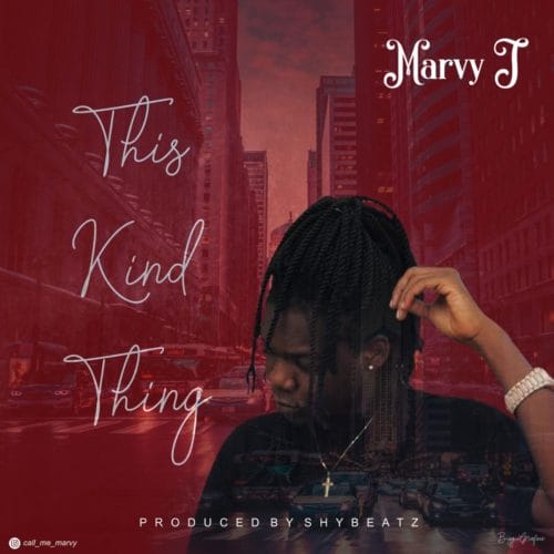 Marvy J - "This Kind Thing"