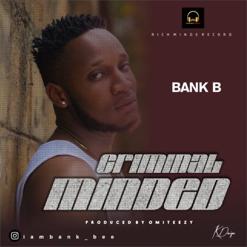 Bank B - "Criminal Minded"