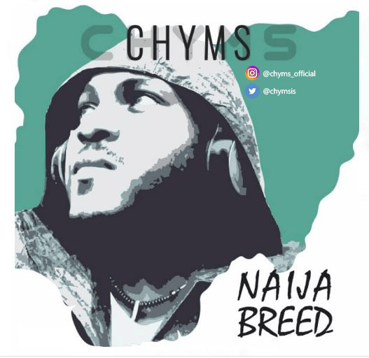 Chyms - "Naija Breed"