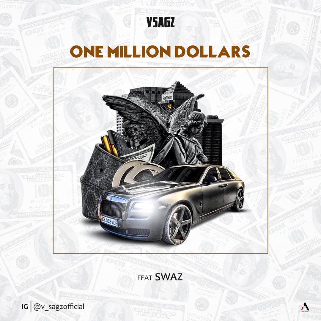 Vsagz - One Million Dollars Ft Swag