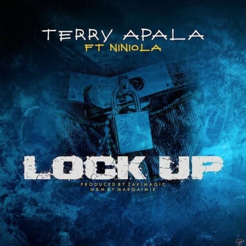 Terry Apala ”“ "Lock Up" ft. Niniola