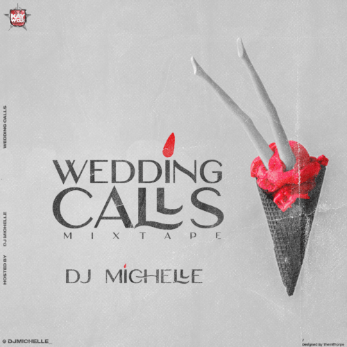DJ Michelle - "Wedding Calls" Mixtape