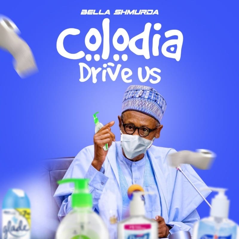 Bella Shmurda ”“ Colodia Drive Us