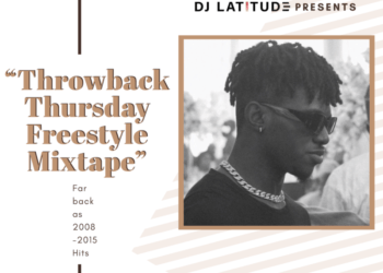 DJ Latitude - ThrowBack Thursday Freestyle Mixtape