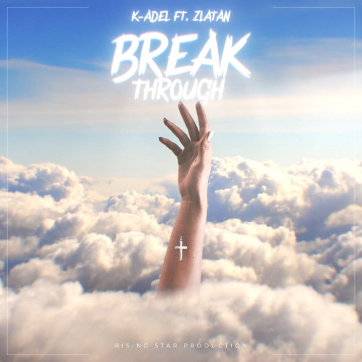 K-Adel - "Breakthrough" ft. Zlatan