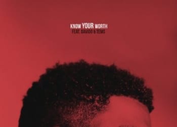 Khalid & Disclosure – Know Your Worth (Remix) ft. Davido, Tems
