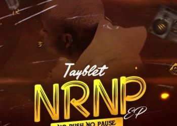 Tayblet - "NRNP (No Rush No Pause) EP"