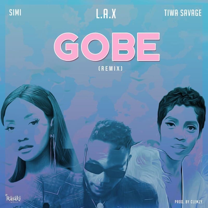 L.A.X ft. Tiwa Savage, Simi ”“ Gobe (Remix)