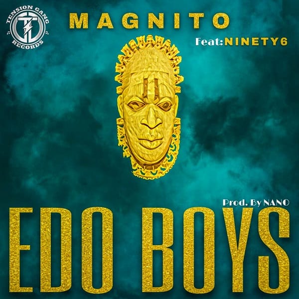 Magnito ”“ "Edo Boys" ft. Ninety6