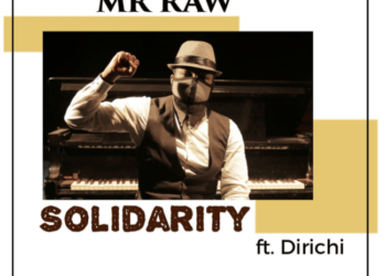 Mr Raw - Solidarity Ft. Dirichi