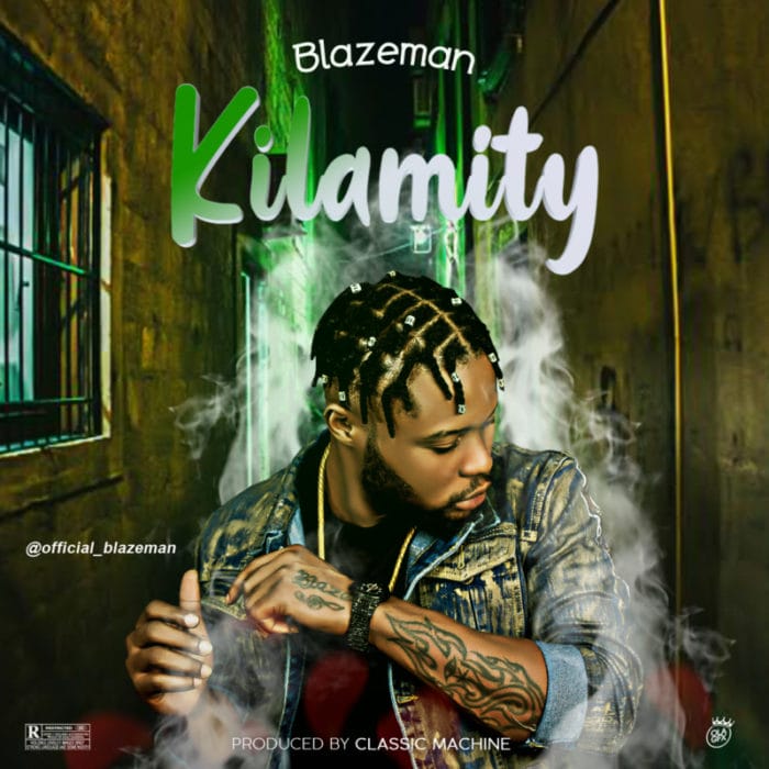 BlazeMan - Kilamity