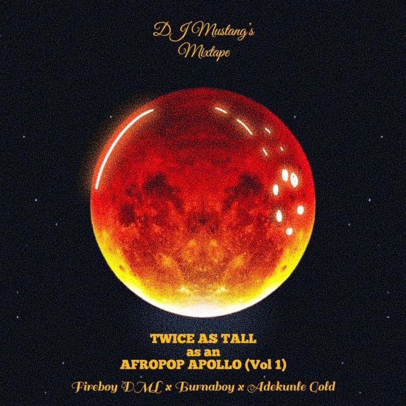 DJ Mustang Apollo x Twice As Tall x Afro Pop Mix