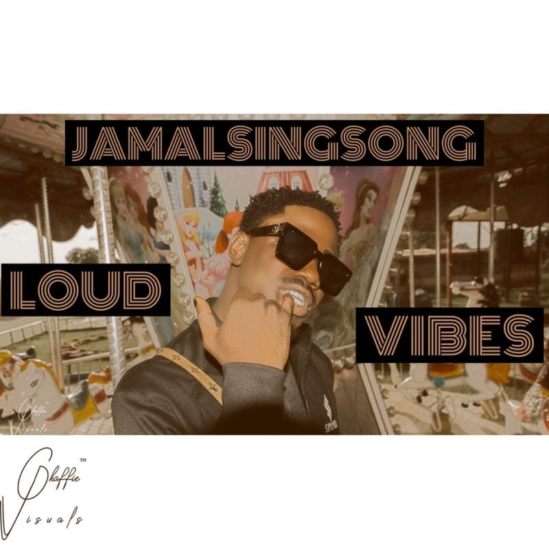 JamalSingSong Loud Vibe