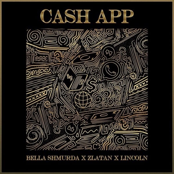 Bella Shmurda Zlatan Lincoln Cash App Lyrics