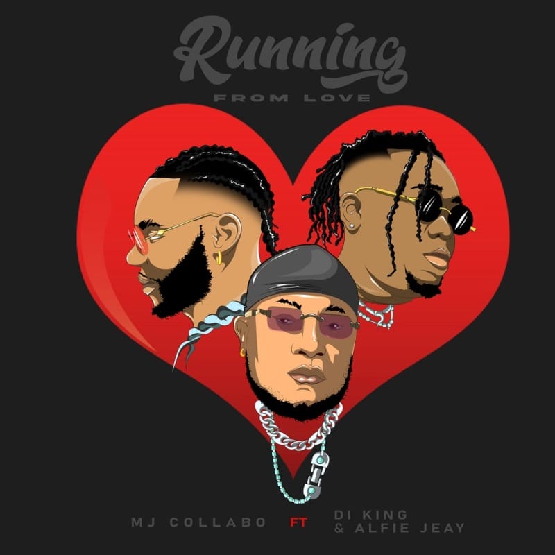Mj Collabo Running From Love DI King Alfie Jeay
