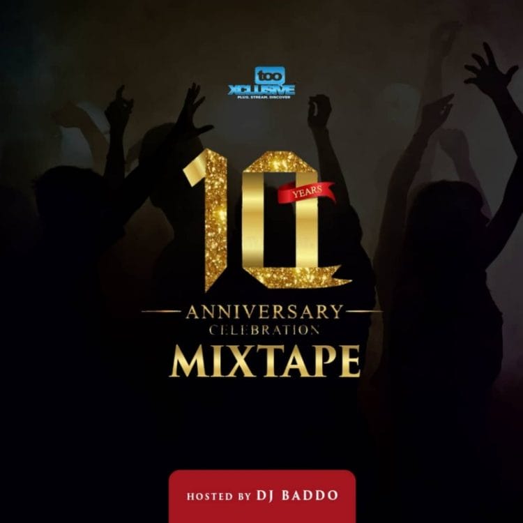 DJ Baddo Tooxclusive 10 Years Anniversary Celebration Mix