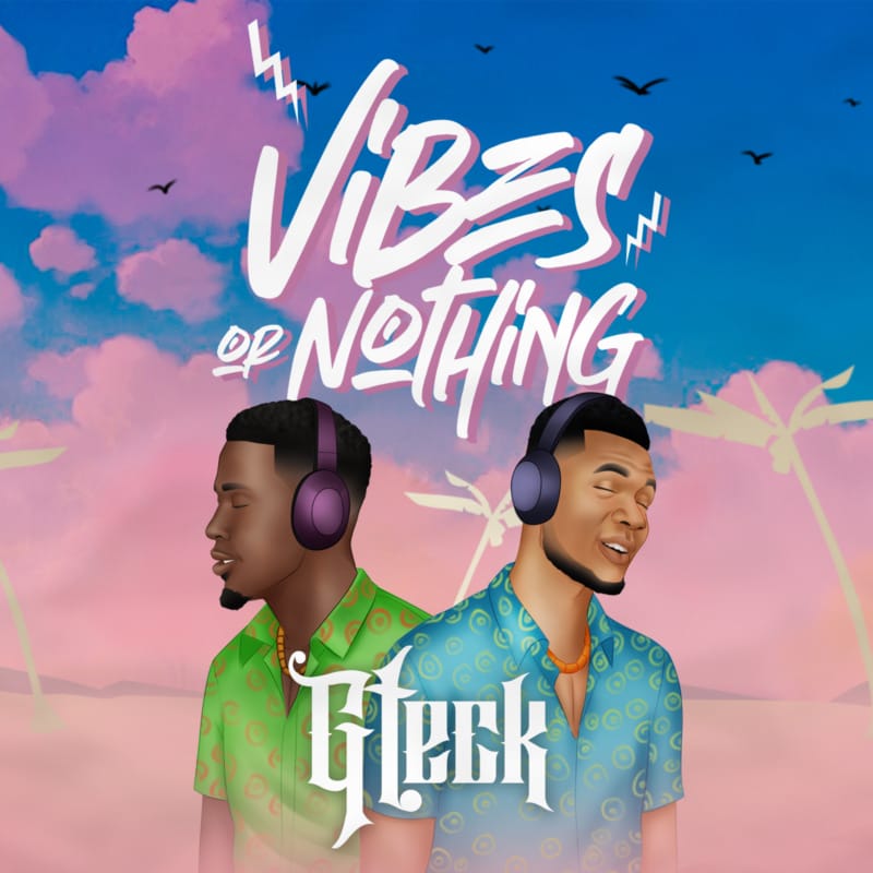 Gteck Vibes or Nothing