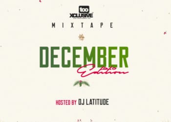 DJ Latitude Tooxclusive Mixtape December Edition