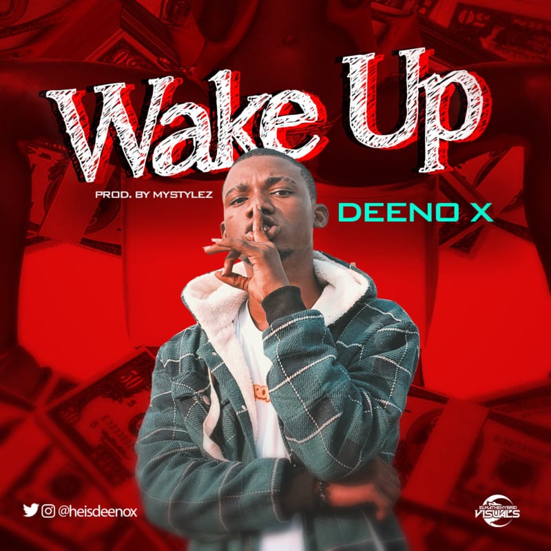 Deeno X Wake Up